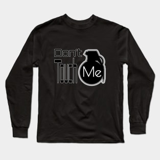 DON'T TOUCH ME Long Sleeve T-Shirt